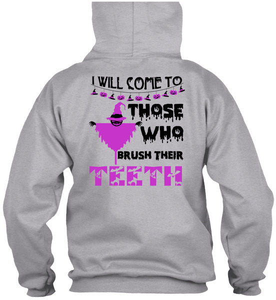 I Will Come To Those Who Brush Their Teeth T Shirt, Wait For Halloween T Shirt