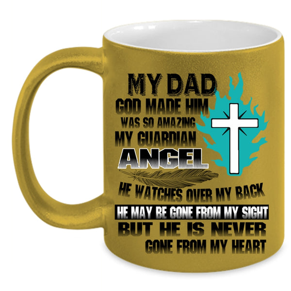 He Is Never Gone From My Heart Coffee Mug, My Dad Accent Mug