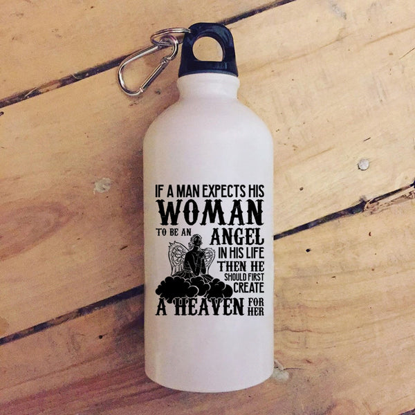 A Man Expects His Woman To Be An Angel 20 oz Stainless Steel Bottle,He Should First Creat A Heaven For Her Outdoor Sports Water Bottle