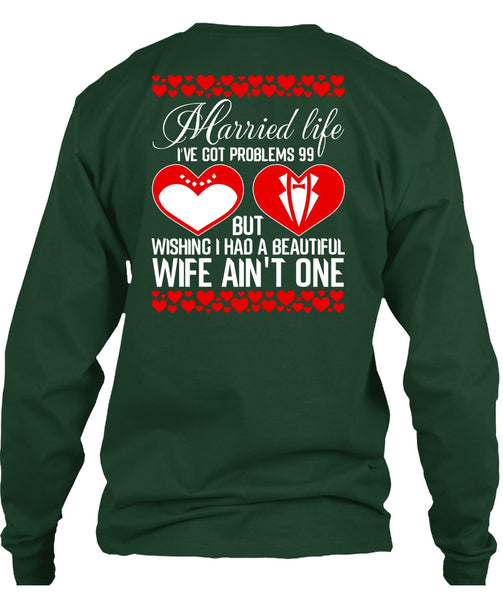 I Had A Beautiful Wife T Shirt, Married Life T Shirt