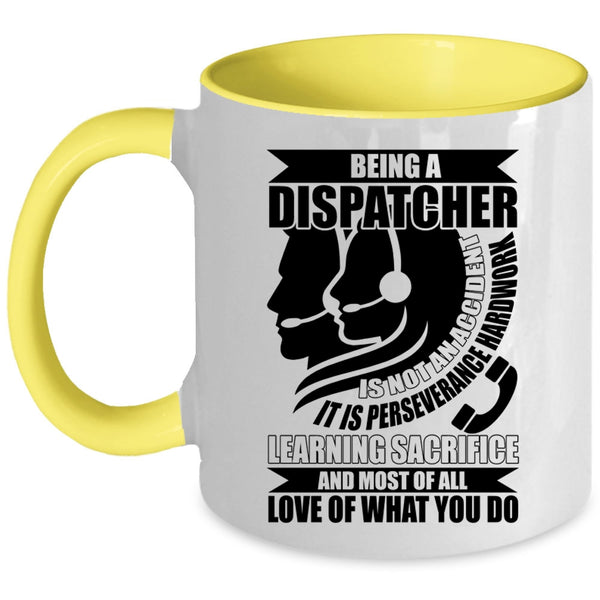 Awesome Dispatcher Coffee Mug, Being A Dispatcher Accent Mug