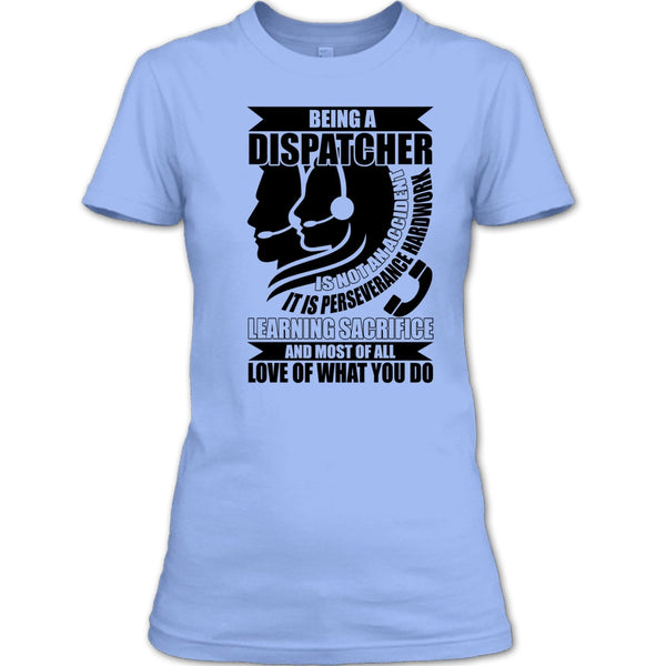 Being A Dispatcher T Shirt, Coolest Dispatcher T Shirt