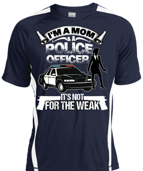 I'm A Mom And A Police Officer T Shirt, Being A Police T Shirt, Cool Shirt