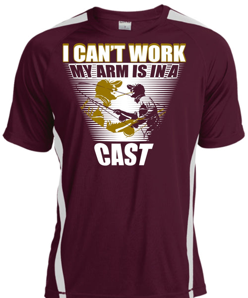 I Can't Work My Arm Is In A Cast T Shirt, Being A Fisher T Shirt, Cool Shirt