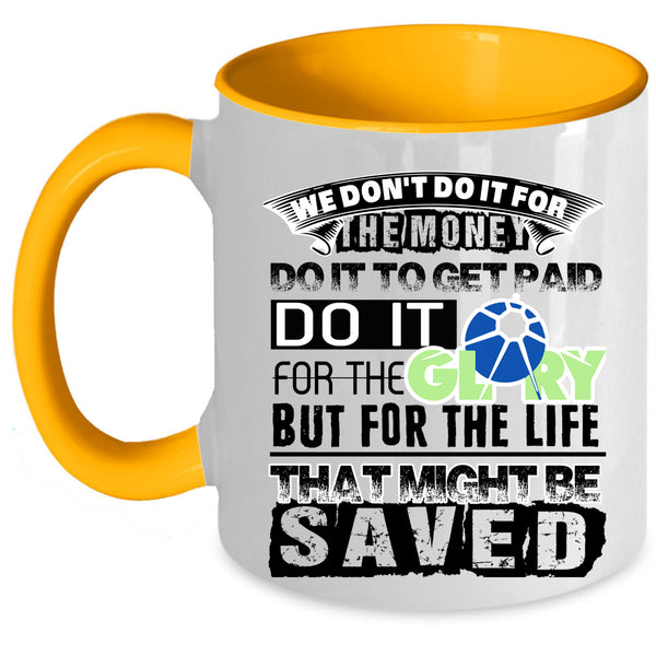 Cool Job Title Coffee Mug, We Don't Do It For The Money Accent Mug