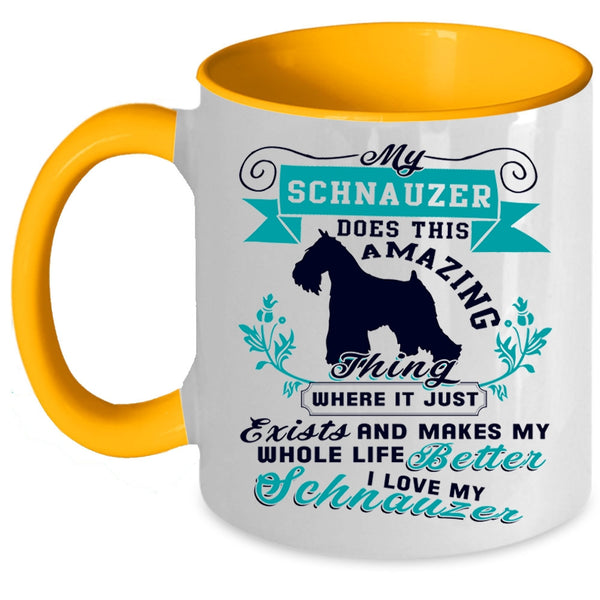 I Love My Schnauzer Coffee Mug, My Schnauzer Does This Amazing Accent Mug