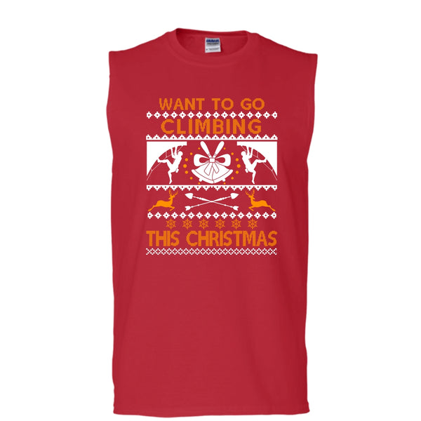 Want To Go Climbing T Shirt, This Christmas T Shirt, Cool T Shirt (Men's Cotton Sleeveless)
