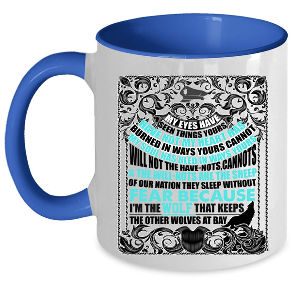 Cool Police Officer Coffee Mug, My Eyes Have Seen Things Yours Accent Mug