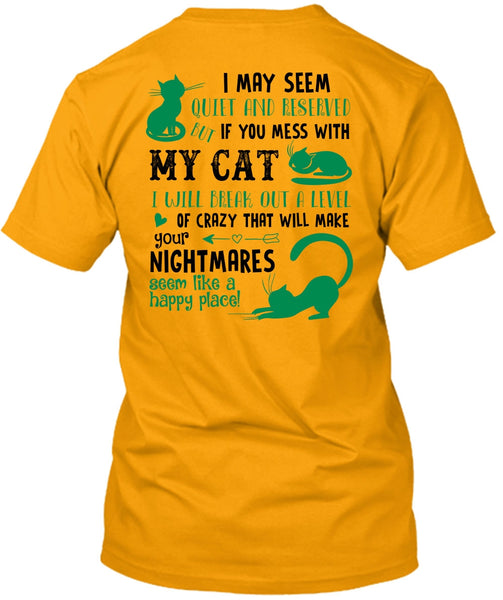 You Mess With My Cat T Shirt, Nightmares T Shirt
