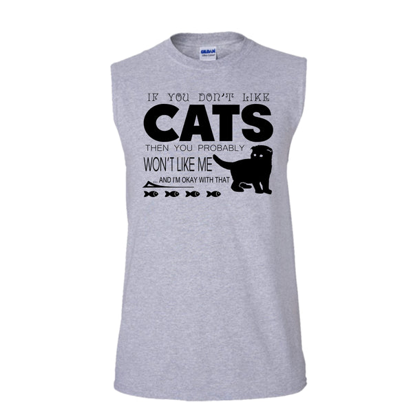 If You Don't Like Cat Shirt, Probably You Won't Like Me Shirt (Men's Cotton Sleeveless)