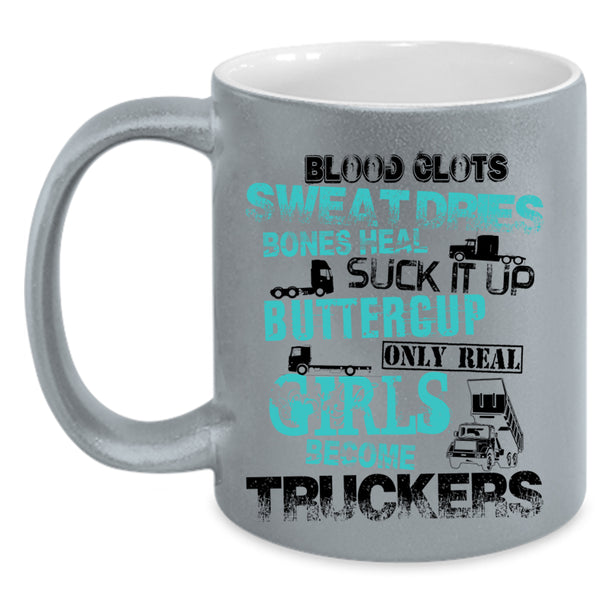 Cool Girls Coffee Mug, Only Real Girls Become Truckers Accent Mug