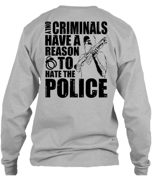 Reason To Hate The Police T Shirt, I Love Police T Shirt