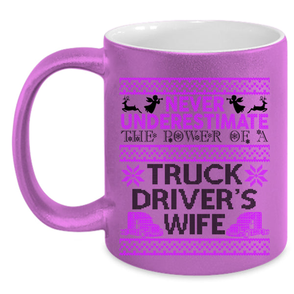 Funny Christmas Coffee Mug, The Power Of A Truck Driver's Wife Accent Mug