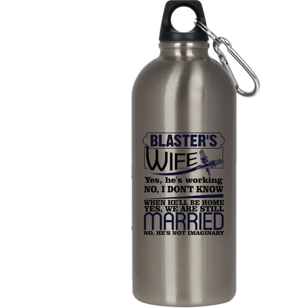 Blaster's Wife 20 oz Stainless Steel Bottle,Cool Gift For Blaster's Wife Outdoor Sports Water Bottle