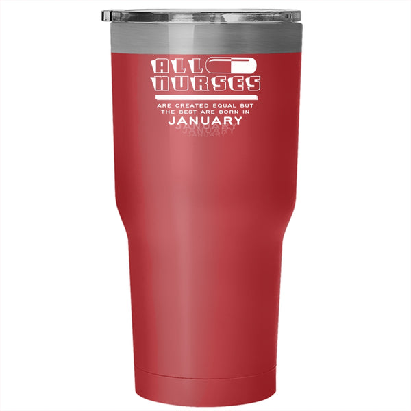 The Best Nurses Are Born In January Tumbler 30 oz Stainless Steel, Nurses Travel Mug