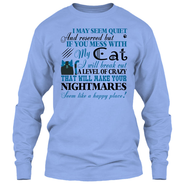 If You Mess With My Cat T Shirt, I Love My Cat T Shirt