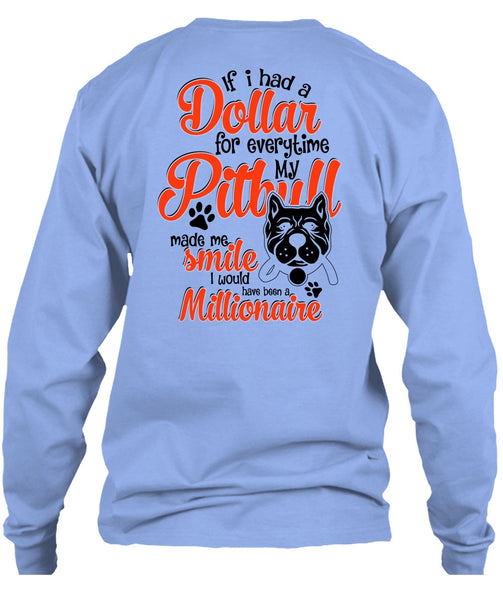 I Had A Dollar For Everytime My Pit Bull T Shirt, I Love Dog T Shirt