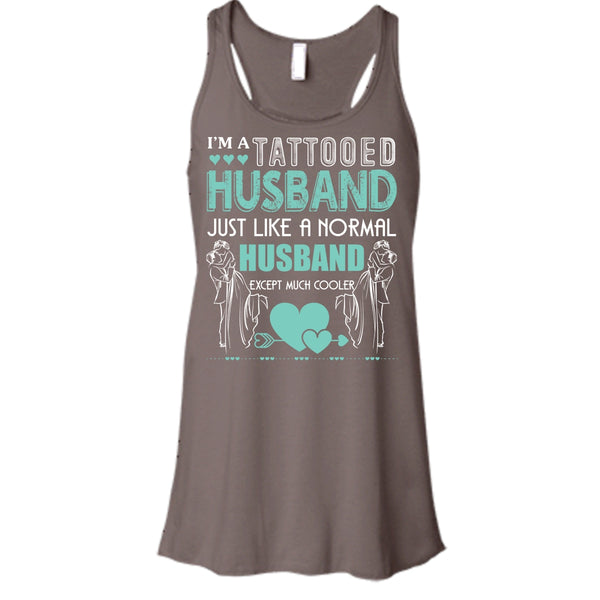 I'm A Tattooed Husband T Shirt, Husband Except Much Cooler T Shirt, Cool T Shirt