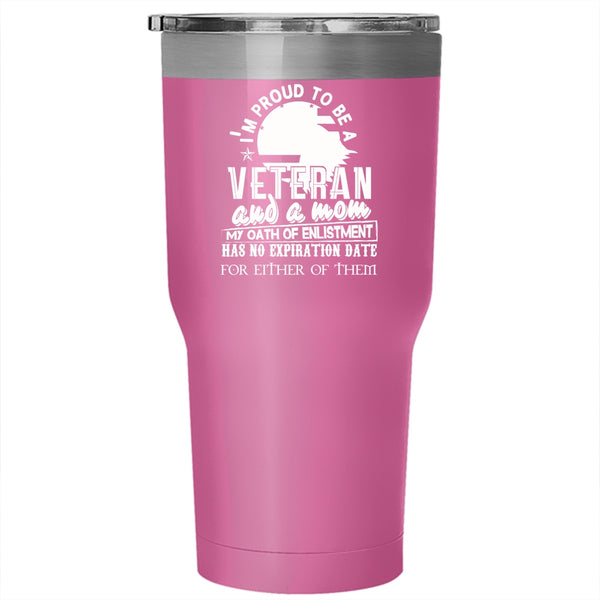 I'm Proud To Be A Veteran And A Mom Tumbler 30 oz Stainless Steel, Cool Mom Travel Mug