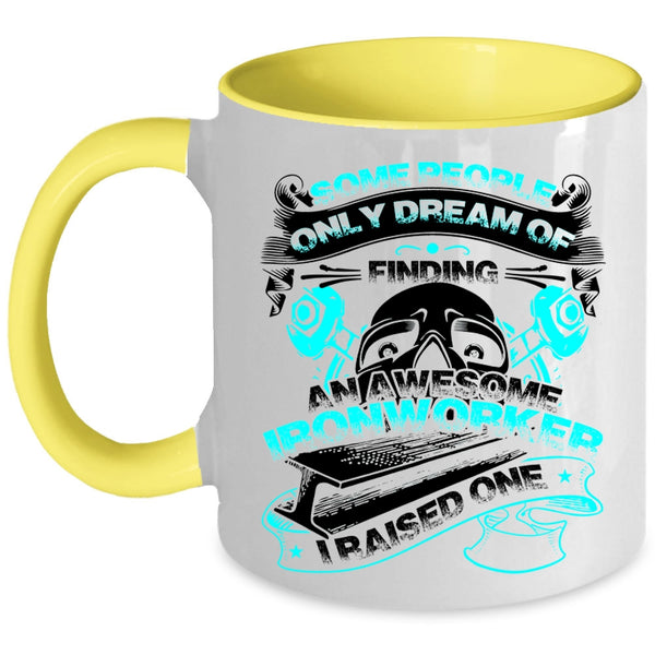 I Raise An Ironworker Coffee Mug, Finding An Awesome Ironworker Accent Mug