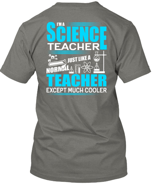 I'm A Science Teacher T Shirt, Normal Teacher T Shirt