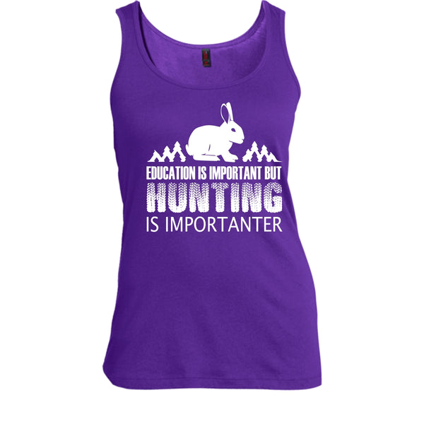 Eduacation Is Important Shirt, But Hunting Is Importanter Shirt