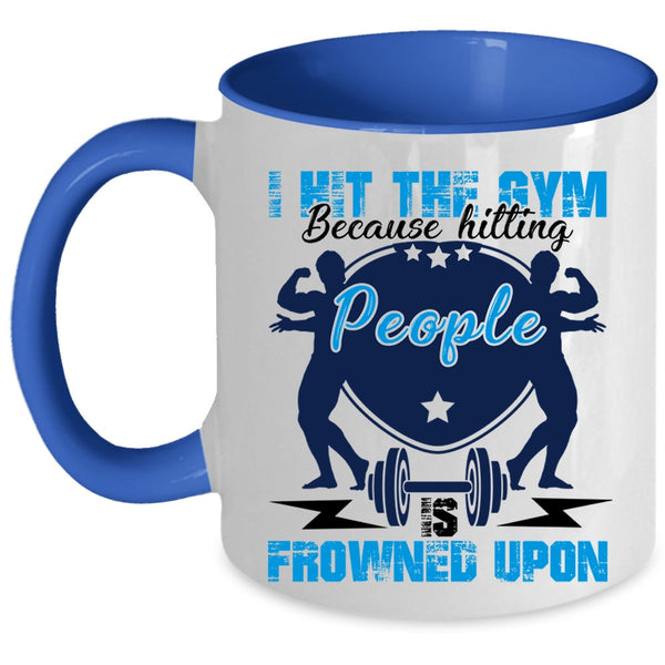 Cool Gift For Gymnast Coffee Mug, I Hit The Gym Accent Mug