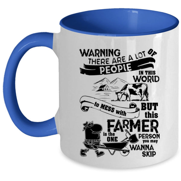 Cool Farmers Coffee Mug, Don't Mess With This Farmer Accent Mug