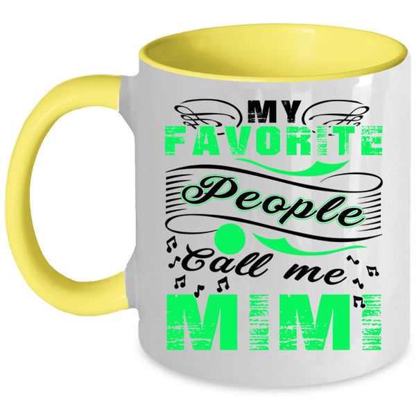 Cute Mimi Coffee Mug, My Favorite People Call Me Mimi Accent Mug