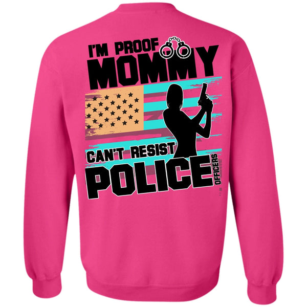 I Love Police T Shirt, Mommy Can't Resist Police Officers Sweatshirt