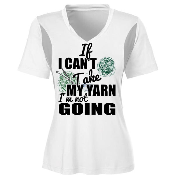 If I Can't Take My Yarn T Shirt, I Love Knitter T Shirt, Awesome T-Shirts