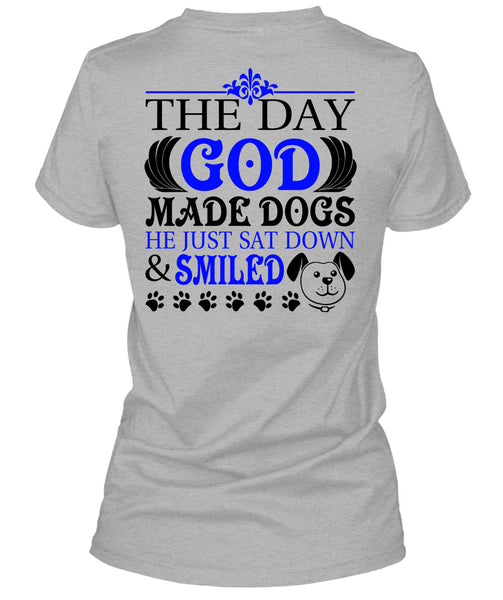 The Day God Made Dogs T Shirt, Loving T Shirt