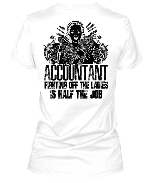 Accountant Fighting Off The Ladies T Shirt, I Love Accountant T Shirt