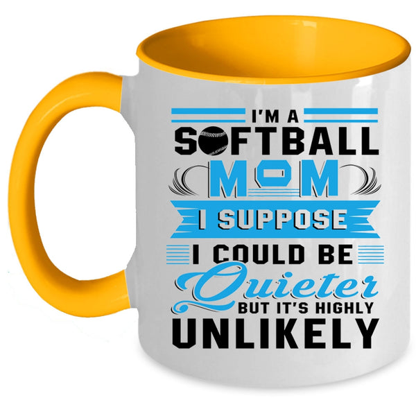 Cool Gift For Mom Coffee Mug, I'm A Softball Mom Accent Mug