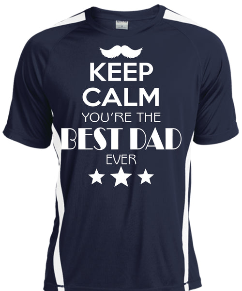 Keep Calm You're The Best Dad Ever T Shirt, Father's Day T Shirt