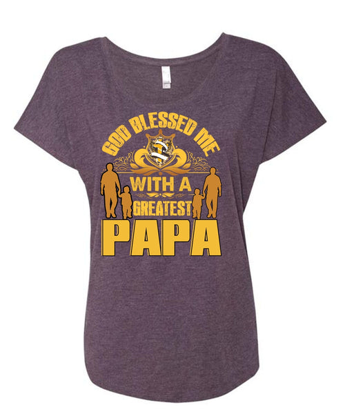 God Blessed Me With A Greatest Papa T Shirt, Being A Papa T Shirt, Cool Shirt (Ladies' Triblend Dolman Sleeve)