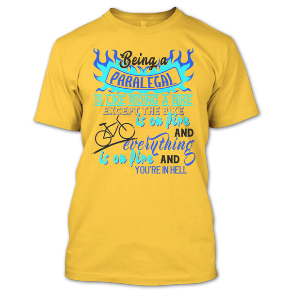 Being A Paralegal Is Like Riding A Bike T Shirt, Coolest Paralegal T Shirt