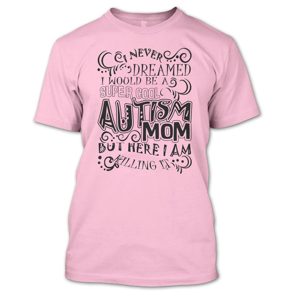 Cool Autism Mom T Shirt, Gift For Autism Mom T Shirt