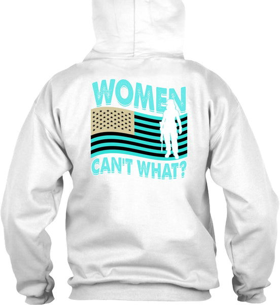 Women Can't What T Shirt, I Love Veteran T Shirt