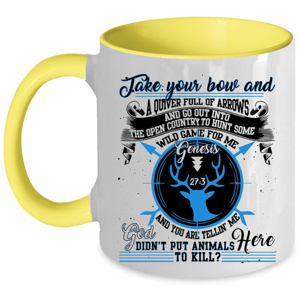 Cool Gift For Hunter Coffee Mug, Take Your Bow Accent Mug