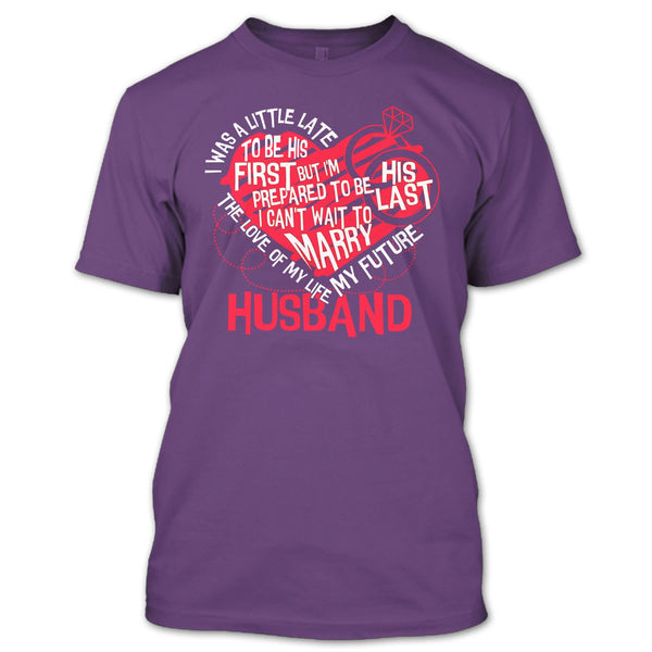 The Love Of My Life T Shirt, My Future Husband T Shirt