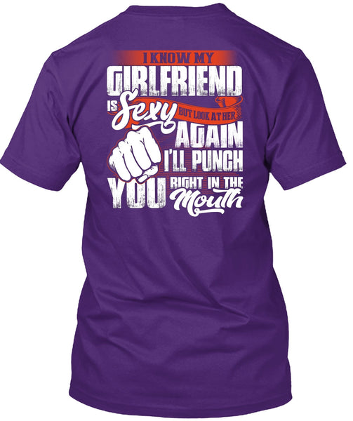 I Know Girfriend T Shirt, I'll Punch You T Shirt