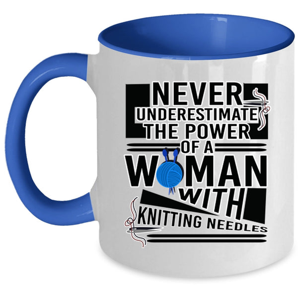 Cool Mom Coffee Mug, The Power Of A Woman With Knitting Needles Accent Mug