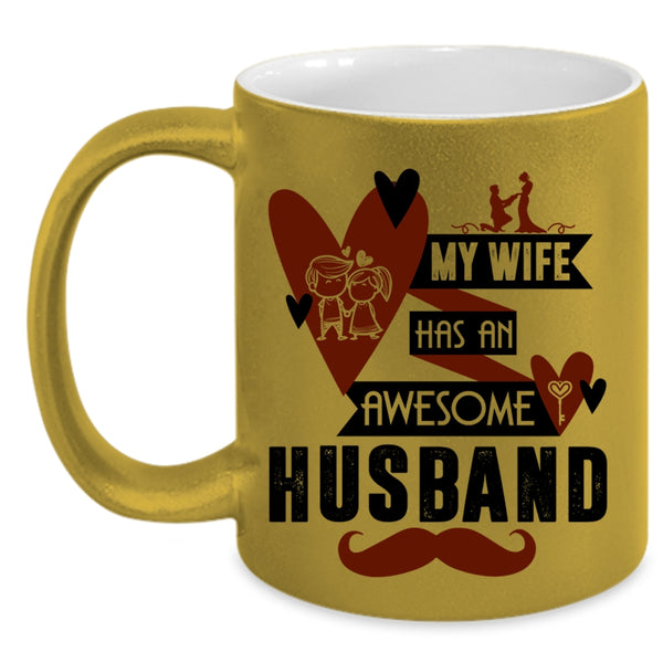 Lovely Wife Coffee Mug, My Wife Has An Awesome Husband Accent Mug