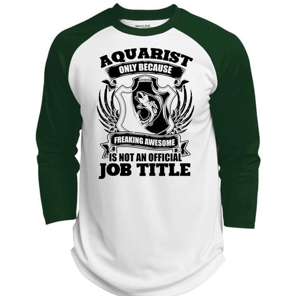 Aquarist Only T Shirt, I Love Aquarist T Shirt, Awesome T-Shirts  (Polyester Game Baseball Jersey)