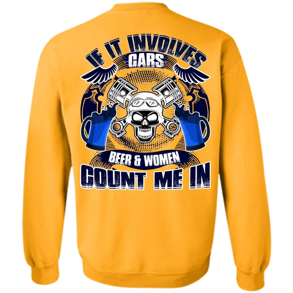 Beer And Women T Shirt, If It Involves Cars Sweatshirt