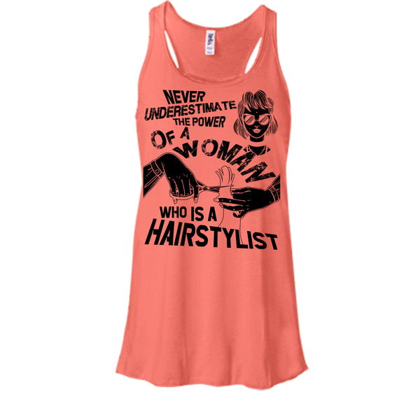 Never Underestimate T Shirt, Coolest Hair Stylist Tank Top