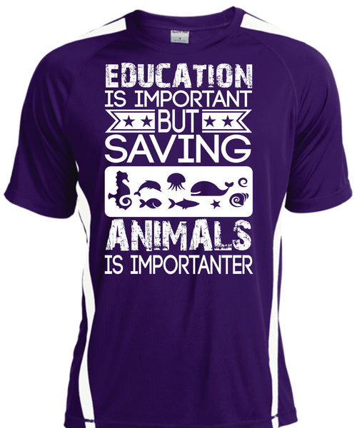 Education Is Important T Shirt, Saving Animals Is Importanter T Shirt, Cool Shirt