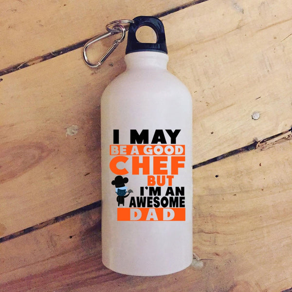 Be A Good Chef 20 oz Stainless Steel Bottle,I'm An Awesome Dad Outdoor Sports Water Bottle