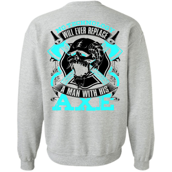 I Love Firefighter T Shirt, Replace A Man With His AXE Sweatshirt